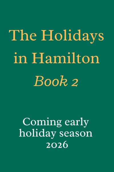 The Holidays in Hamilton Book 2